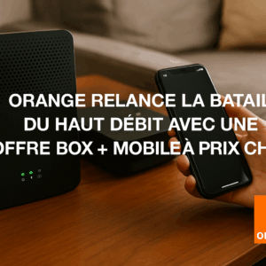 Orange relance la bataille du haut débit avec une offre box + mobile à prix choc
